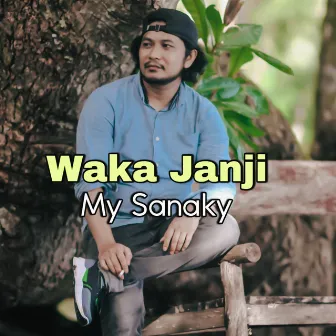 WAKA JANJI by My Sanaky