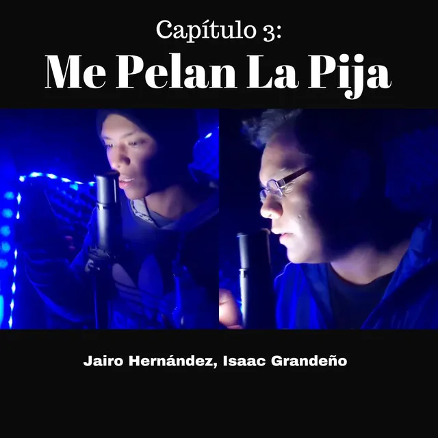 Capítulo 3: Me Pelan La Pija