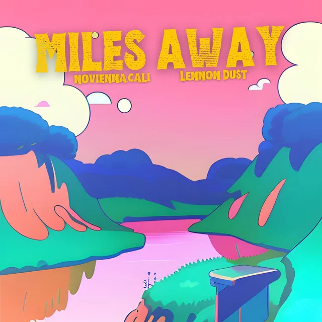 MILES AWAY