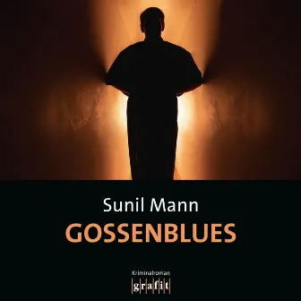 Gossenblues (Vijay Kumars siebter Fall) by Martin Kuupa