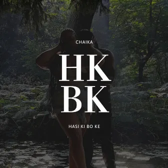 HKBK (Hasi Ki Bo Ke) by Chaika