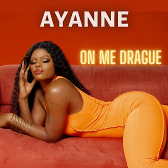 On me drague by Ayanne