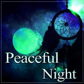 Peaceful Night - Sleepy Sleep, Relaxing Music, Cool Night, Calm Rest by Inner Peace Paradise