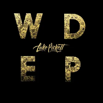 W.D.E.P. by Luke Pickett