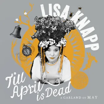 Till April Is Dead - A Garland of May by Lisa Knapp