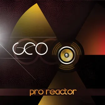 Pro Reactor by GEO