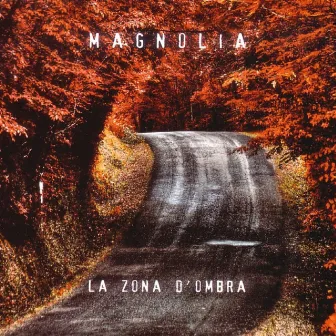 La zona d'ombra by Magnolia