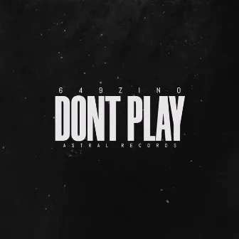 Dont Play by 649zino