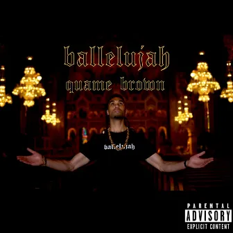 Ballelujah by Quame Brown