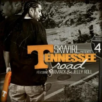 Tennessee Road (feat. Mr Mack and Jelly Roll) by Skwirl