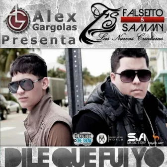 Dile Que Fui Yo by Sammy & Falsetto