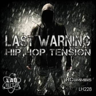 Last Warning: Hip Hop Tension by RCummins