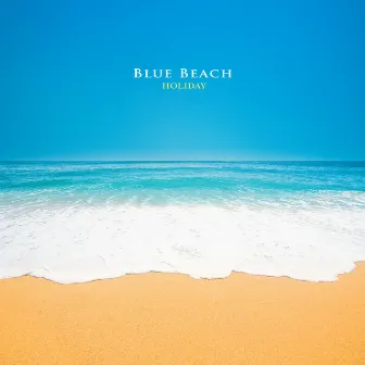 Blue Beach by Holiday