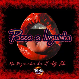 Passa a Linguinha by MC DOGUINHA DA JT