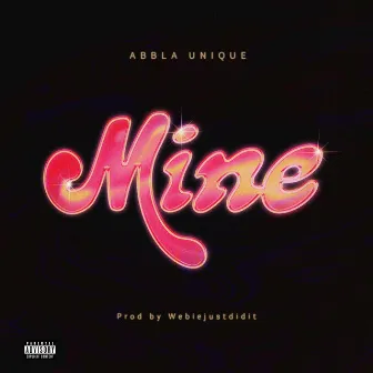 Mine by Abbla Unique