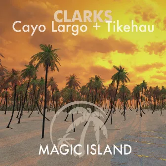 Cayo Largo + Tikehau by Clarks