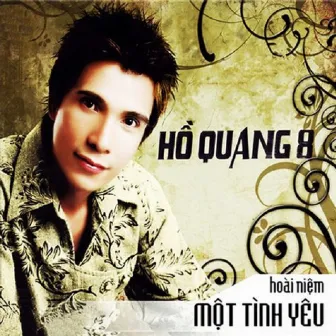 Hoài Niệm Một Tình Yêu by Hồ Quang 8