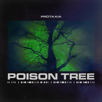 poison tree. by Protaxia