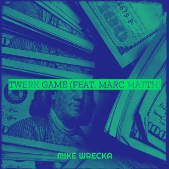 Twerk Game by Mike Wrecka