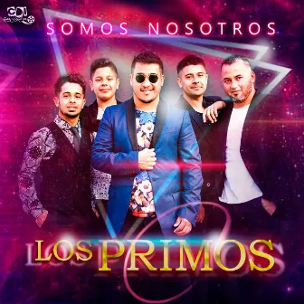 Somos Nosotros by Los Primos