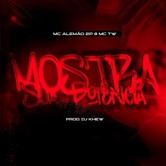 Mostra Sua Potência by Mc Tw