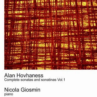 Hovhaness: Complete Sonatas and Sonatinas Vol.1 by Nicola Giosmin