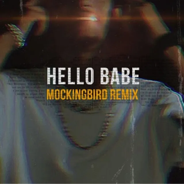 Hello Babe - Mockingbird Remix