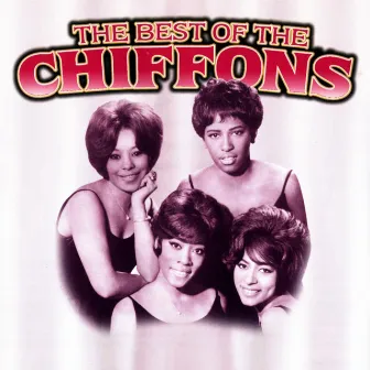 The Best Of The Chiffons by The Chiffons