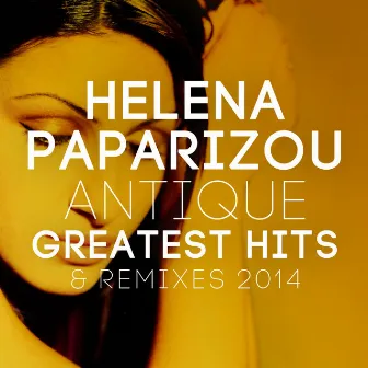 Greatest Hits & Remixes 2014 by Helena Paparizou