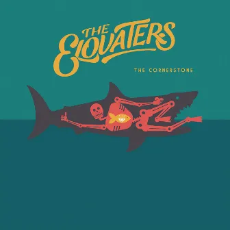 The Cornerstone by The Elovaters