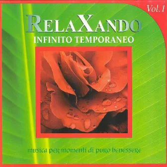 Relaxando, Vol. 1 : Infinito temporaneo by Mario Milani