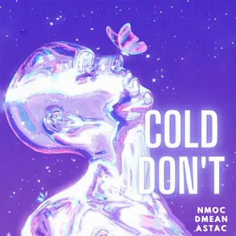 Cold Don't Sped by Nmọc