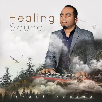 Healing Sound by Israel Medina