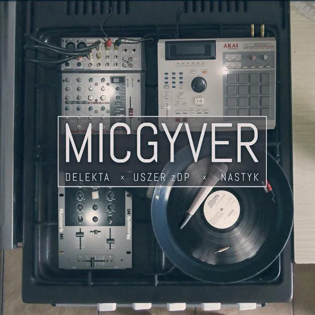 MicGyver