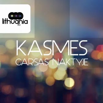 Garsas Naktyje by KasMes