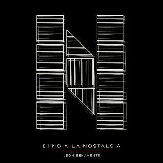 Di no a la nostalgia by León Benavente