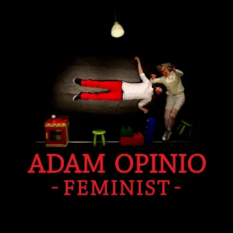 Feminist by Adam Opinio