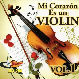 Mi Corazon Es Un Violin Vol. 1 by Jorge Espinoza Carrizales