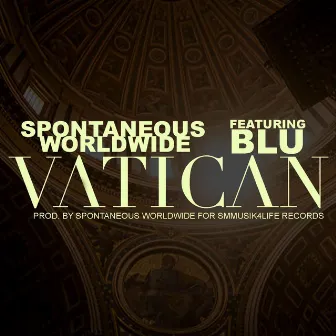 VATICAN by Spontaneous Worldwide