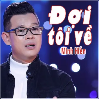 Đợi Tôi Về by Minh Hiền