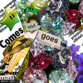 Comes & Goes by Cam$tarr