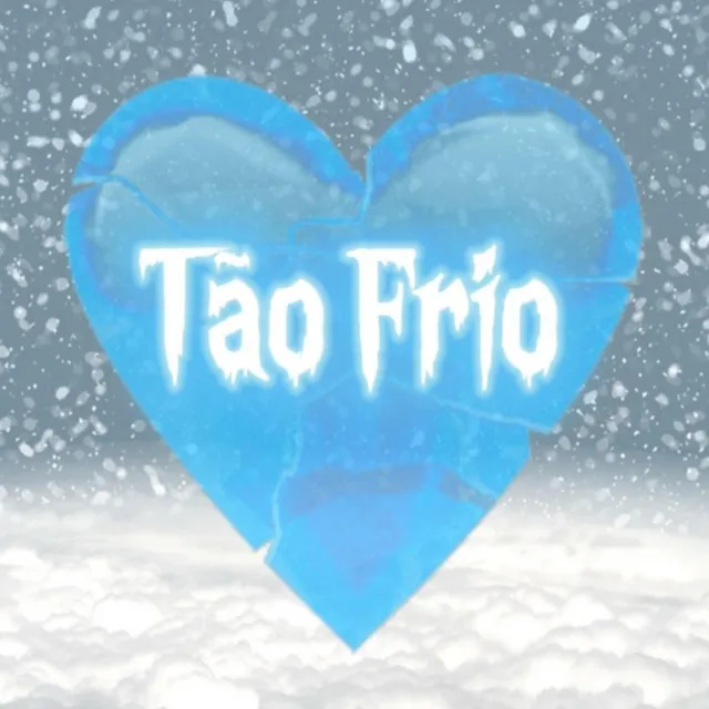 Tão Frio