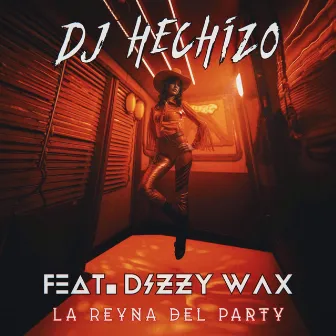 La Reyna del Party by Dj Hechizo