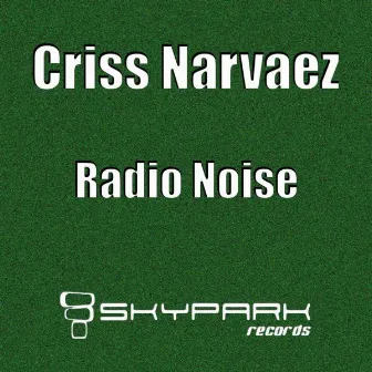 Radio Noise by Criss Narvaez