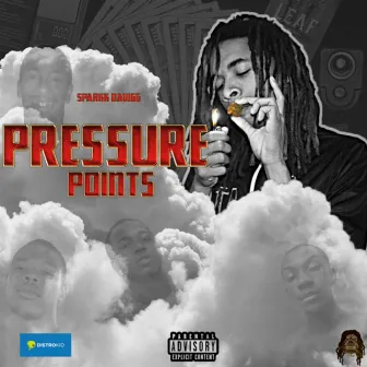 Pressure Points by Big Sparkk