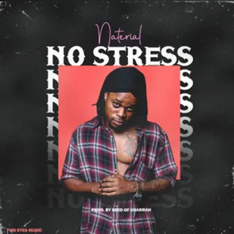 No Stress by Naterial