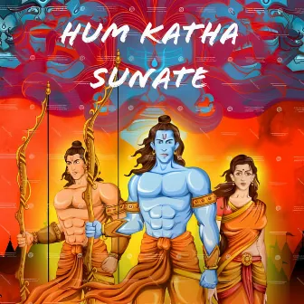 Hum Katha Sunate by Saurabh Kumawat