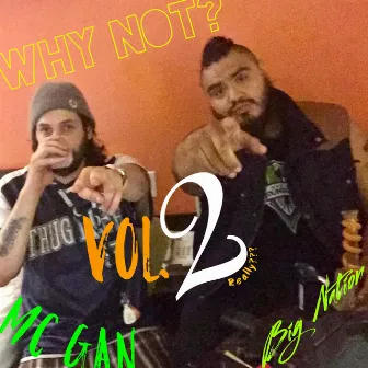 Why Not? Vol. 2 Really? by Mc Gan