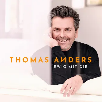 Ewig mit Dir by Thomas Anders