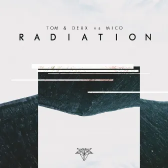 Radiation by Tom & Dexx